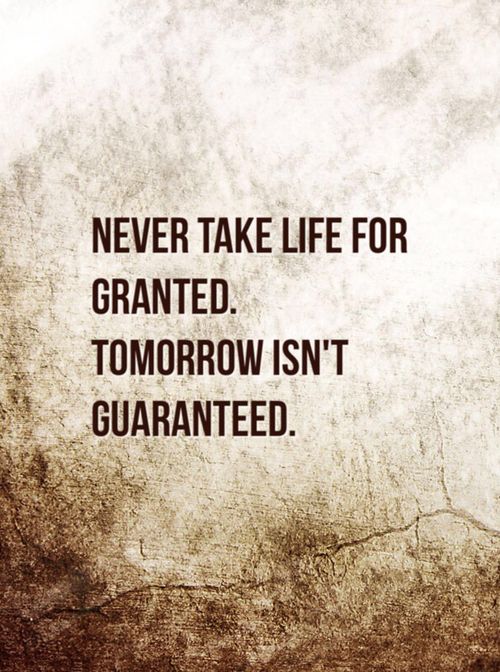 Live Like There Isn’t A Tomorrow